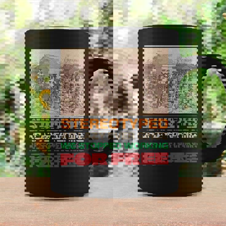 Stereotyped As Lazy Ever Since We Stopped Working For Free Coffee Mug Gifts ideas