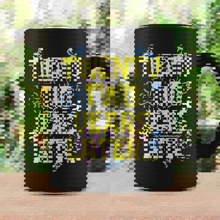 Twenty Two Years Later 22 Year Old Birthday Women Coffee Mug Gifts ideas