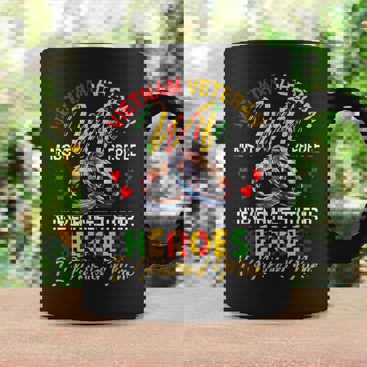 Vietnam Veteran Wife People Never Meet Heroes I Married Mine Coffee Mug Gifts ideas