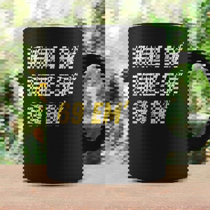 Wine Em Dine Em 69 Em 面白い セックス ジョーク 汚いユーモア コーヒーマグ ギフトのアイデア