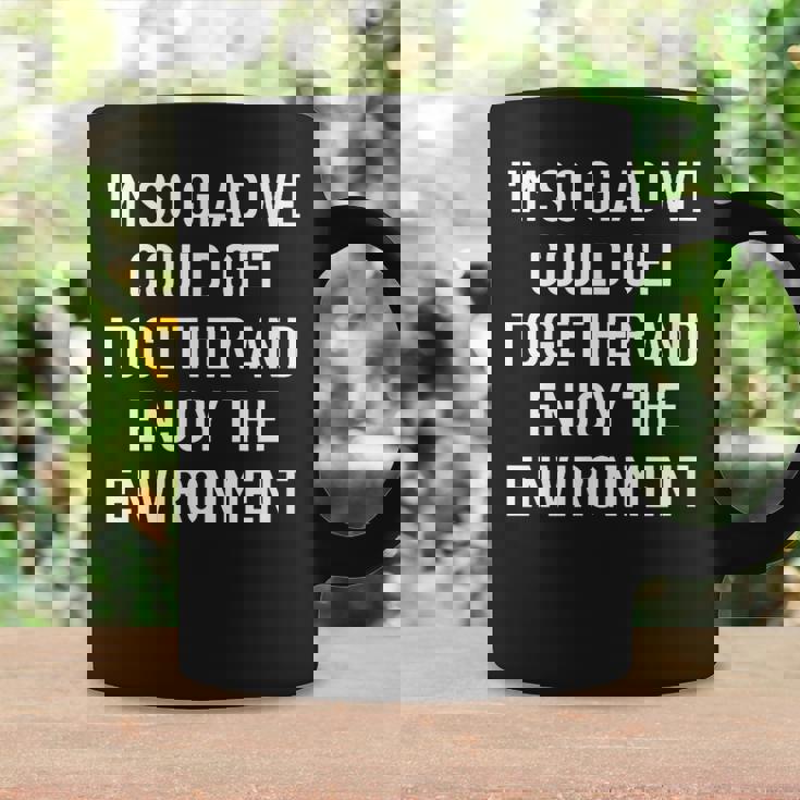 集まって環境を楽しむことができてとてもうれしいです コーヒーマグ ギフトのアイデア