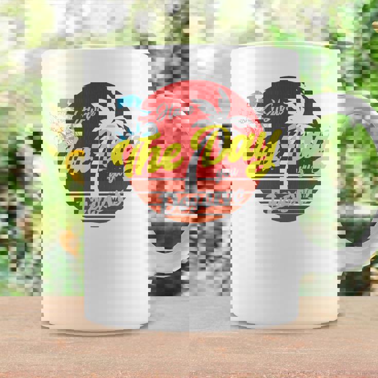 Have The Day You Desevre 長袖tシャツ コーヒーマグ ギフトのアイデア