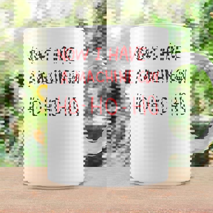 Now I Have A Machine Gun Ho Ho Ho コーヒーマグ ギフトのアイデア