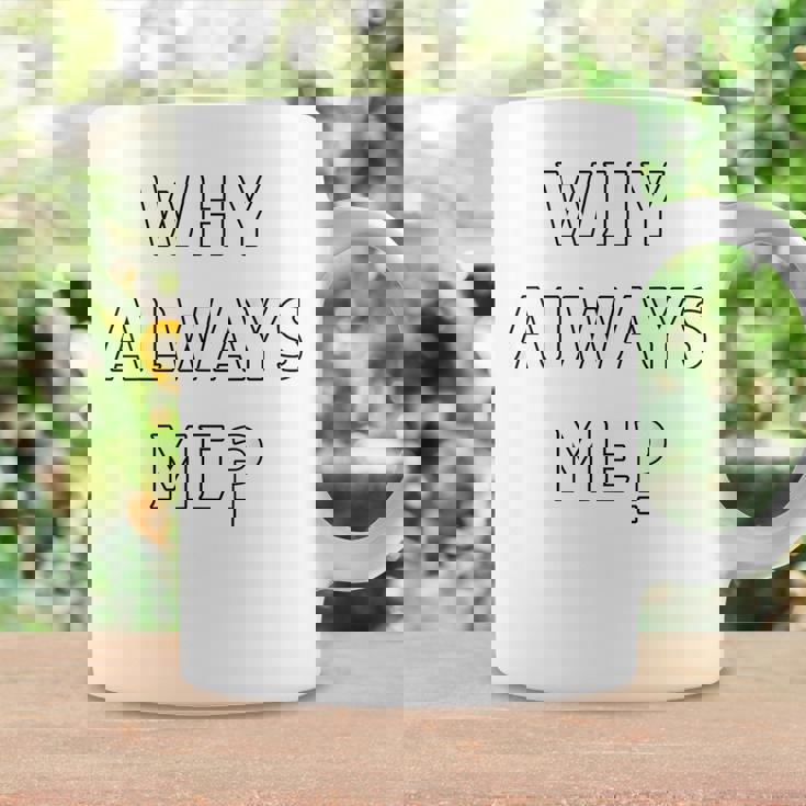 Why Always Me 面白い 皮肉な壮大なフットボールのお祝いジョーク コーヒーマグ ギフトのアイデア