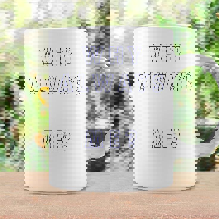 なんでいつも私なの コーヒーマグ ギフトのアイデア