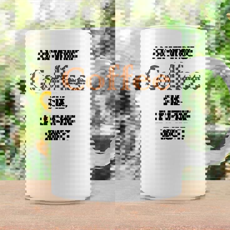 コーヒーのない一日はそういうもの、考えてみましょう。 コーヒーマグ ギフトのアイデア