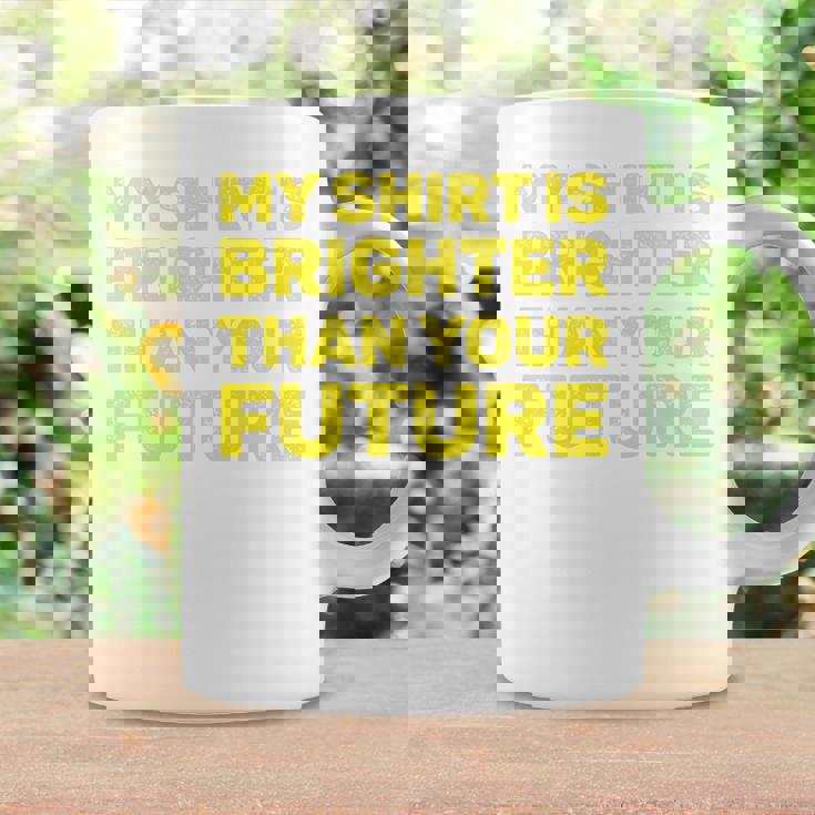 私のシャツはあなたの未来よりも明るい 長袖tシャツ コーヒーマグ ギフトのアイデア