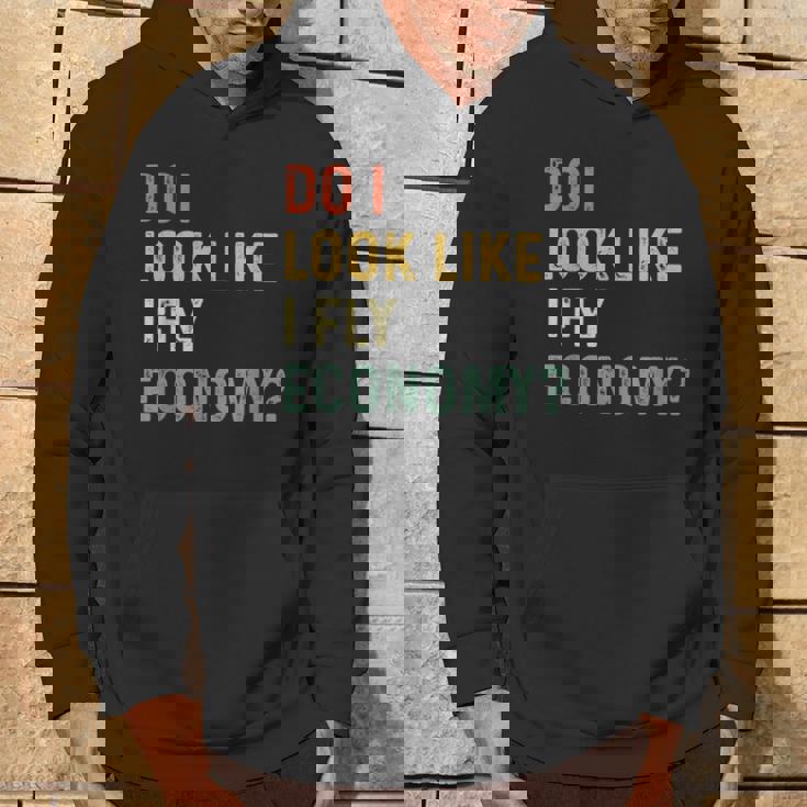 Do I Look Like I Fly Economy 面白い ヴィンテージ レトロ パーカー ライフスタイル