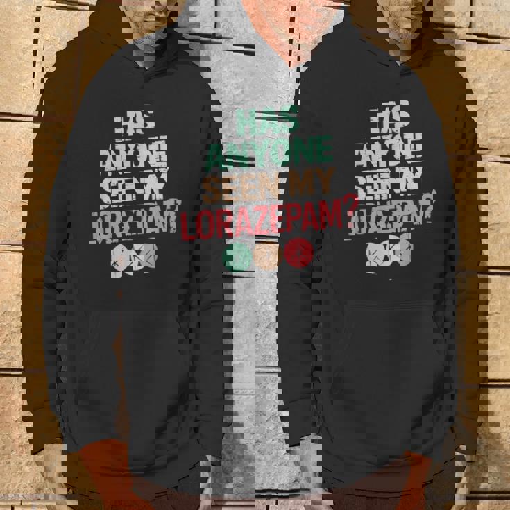 Has Anyoneeen My Lorazepam 面白いメンタルヘルス パーカー ライフスタイル