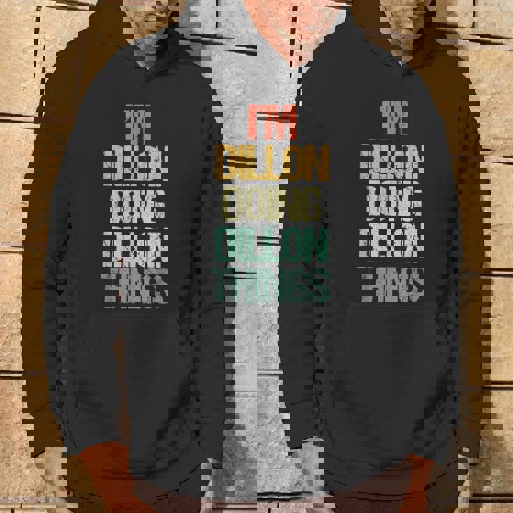 I'm Dillon Doing Dillon Things – 楽しい言葉でクールな名前ディロン パーカー ライフスタイル