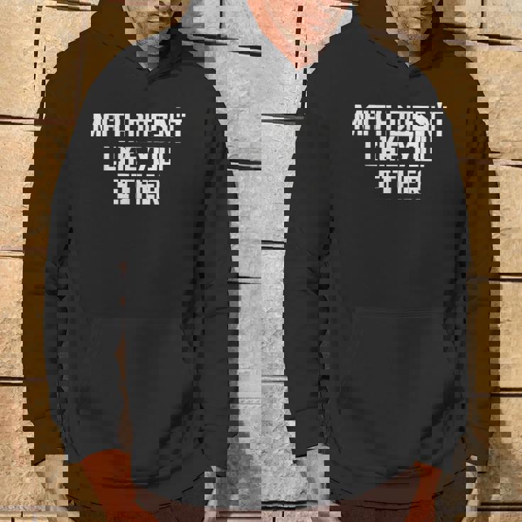 Math Doesn't Like You Either Mathematics Calculus パーカー ライフスタイル