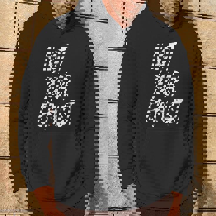 Not Your Ernst Nicht Dein Ernst 面白くて楽しい パーカー ライフスタイル