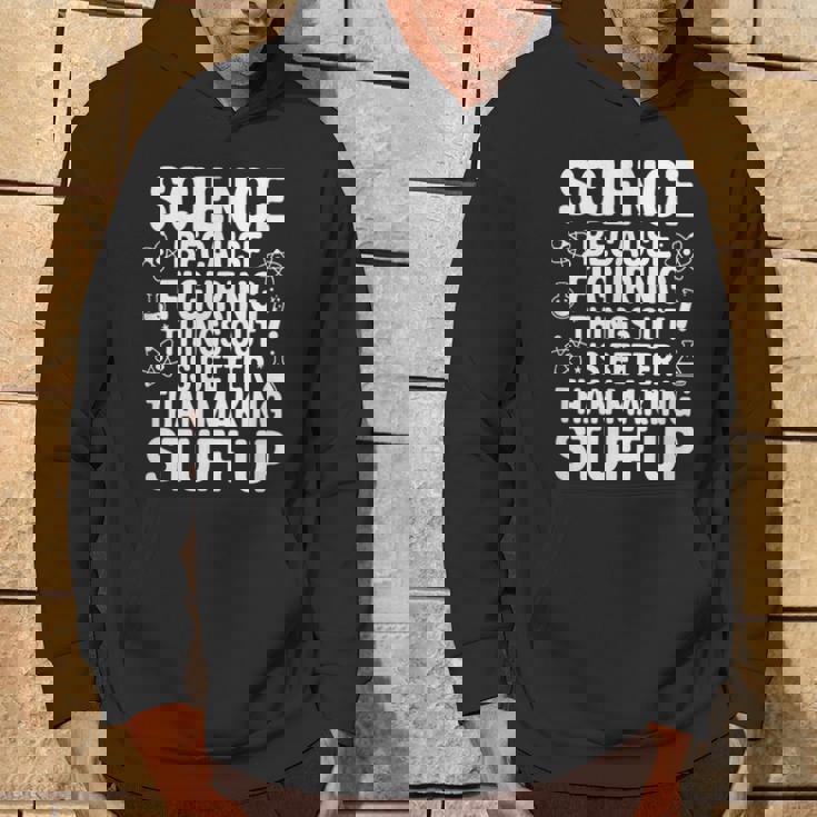 Science Because Figuring Things Out プロ 先生 科学 パーカー ライフスタイル