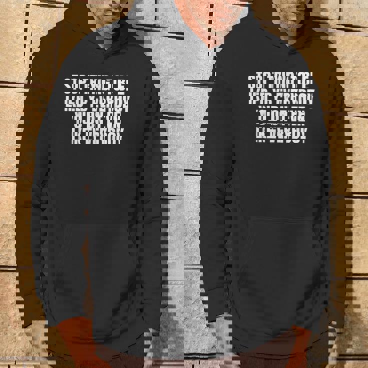 Stop Trying To Be Liked By Everybody パーカー ライフスタイル