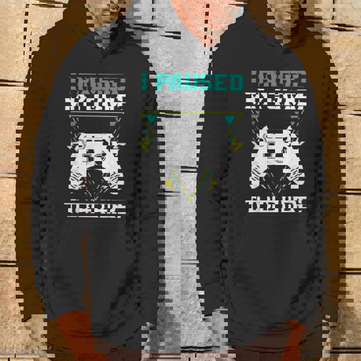 ここに来るためにゲームを一時停止しましたゲーマー パーカー ライフスタイル