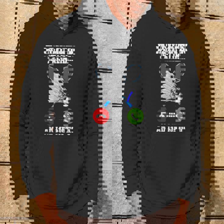 バドミントンが呼んでいる、私は行かなければならないラケットバドミントン選手badminton パーカー ライフスタイル