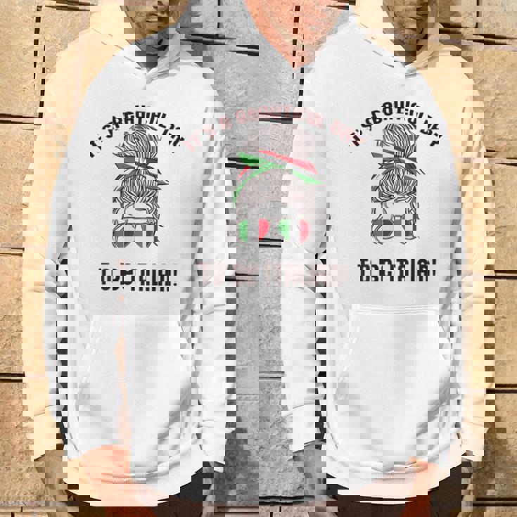 It's A Beautiful Day To Be Italian イタリア国旗 ミーム 背面に パーカー ライフスタイル