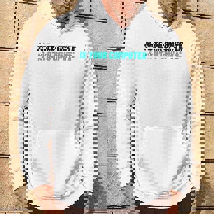 ノベルティ My Other Computer Is Your Computer レディース メンズ 皮肉 パーカー ライフスタイル