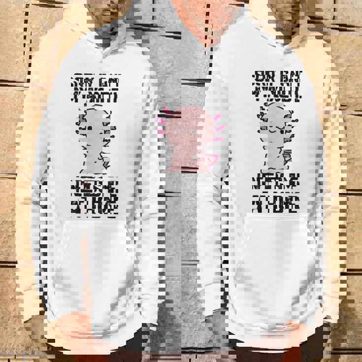 申し訳ありませんが、私のウーパールーパーは私を家に必要としています パーカー ライフスタイル