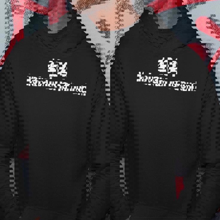 404 Motivation Not Found 404 404 モチベーションが見つかりません モチベーションの低下 パーカー 面白い贈り物