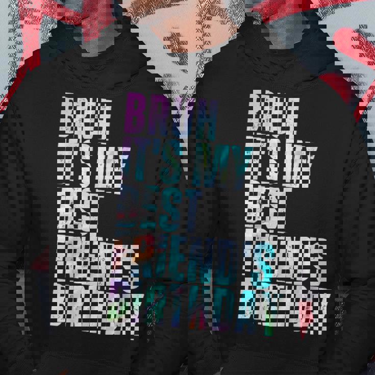 Bruh It's My Best Friend's Birthday Bestiequad Bff タイダイ パーカー 面白い贈り物