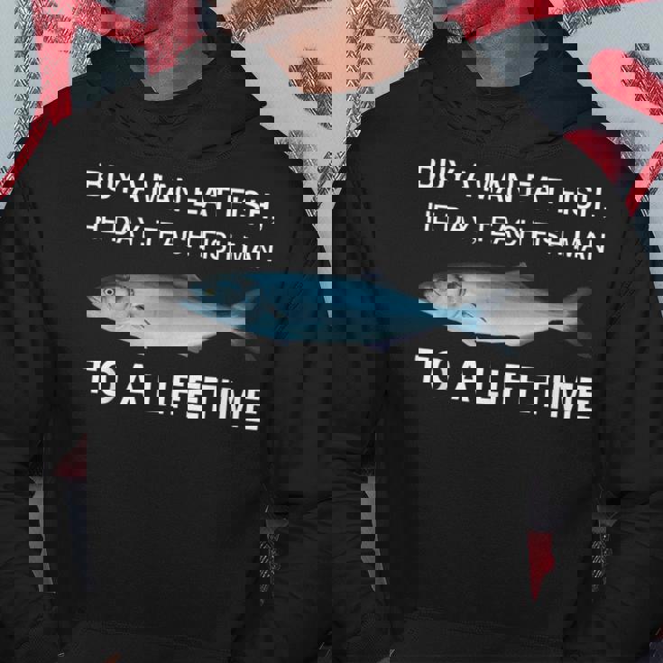 Buy A Man Eat Fish He Day Teaching Fish Man To A Lifetime パーカー 面白い贈り物