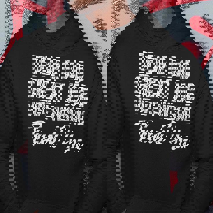 Dear Dad Great Job Were Awesome 父の日 パーカー 面白い贈り物