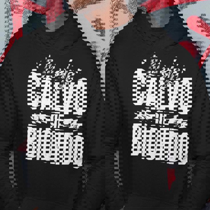 Divertente Papà Calvo Meglio Calvo Che Biondo Felpa con cappuccio Regalos divertidos