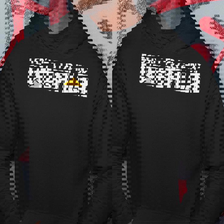 Dont Touch My Caterpillar Cat Machinist Driver Fan ショベルター パーカー 面白い贈り物