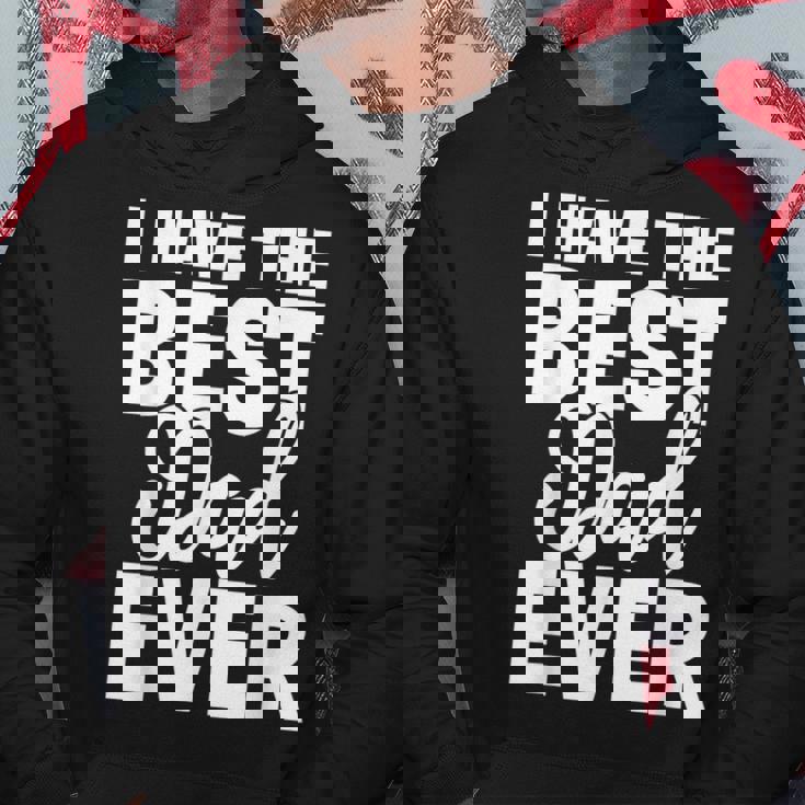 I Have The Best Dad Ever 面白い娘 息子のギフト パーカー 面白い贈り物