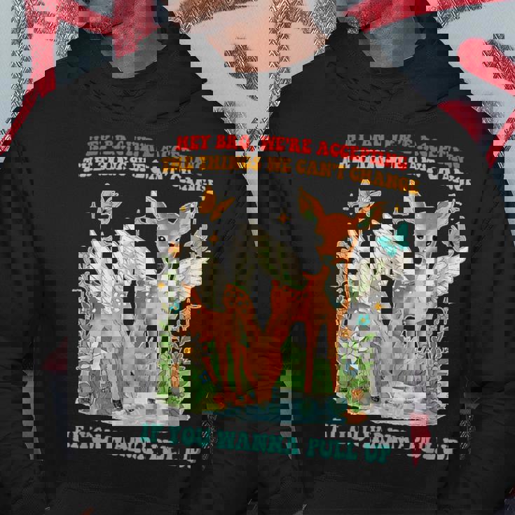 Hey Bro、We Accepting The Things We Can't Change パーカー 面白い贈り物