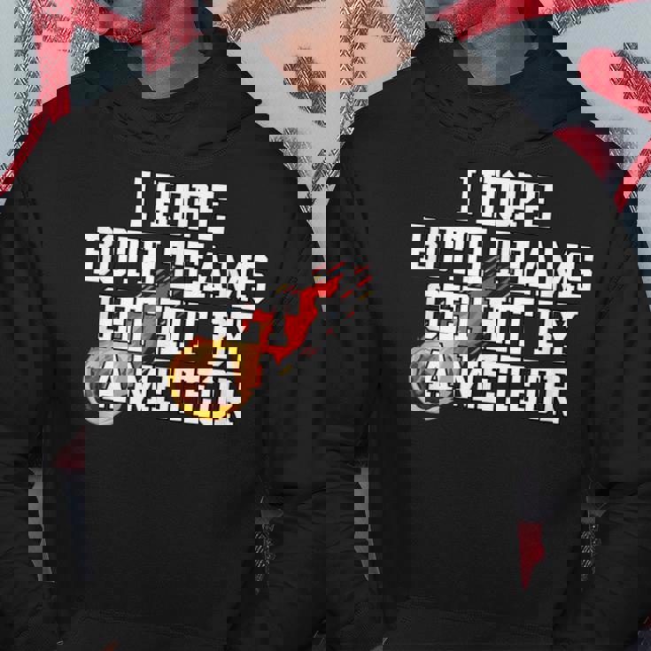 I Hope Both Teams Get Hit With A Meteor Lose メンズ レディース パーカー 面白い贈り物