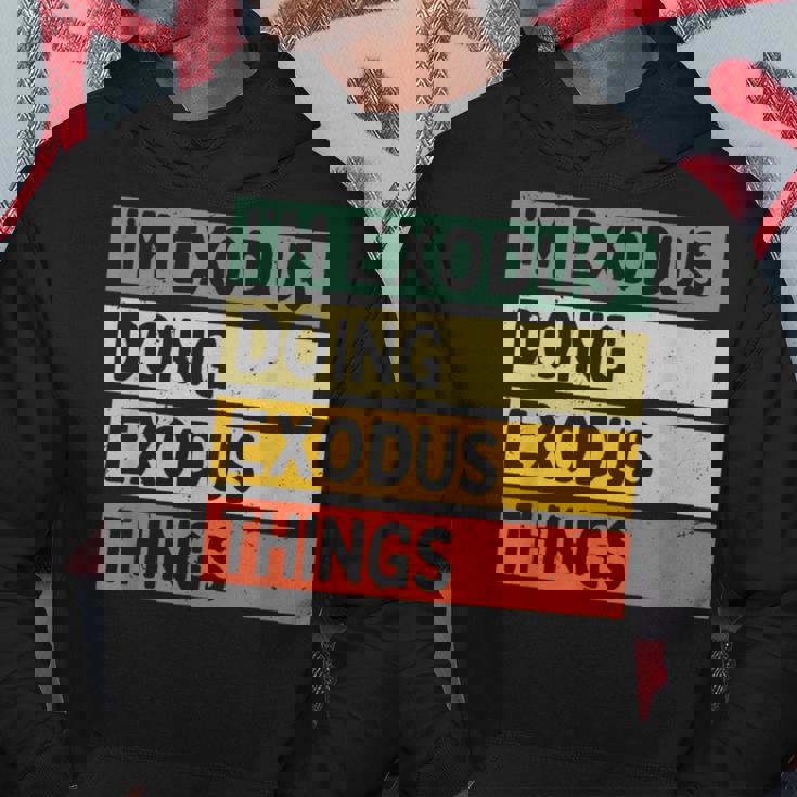 I'm Exodus Doing Exodus Things 面白い名言 パーカー 面白い贈り物