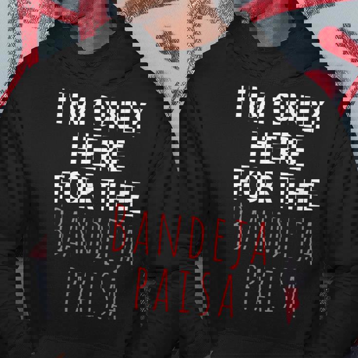 I'm Only Here For The Baneja Paisa ユーモア ファニー パーカー 面白い贈り物
