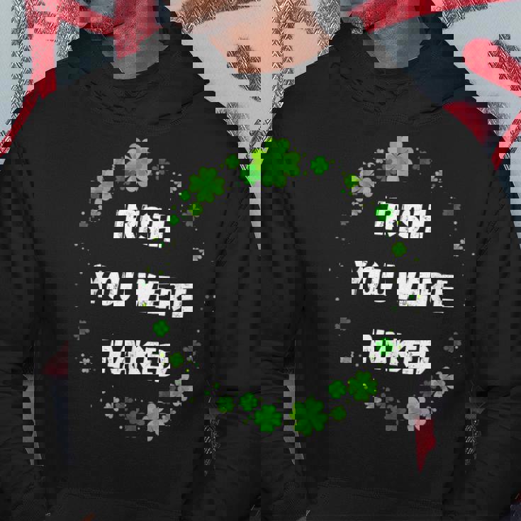 Irish You Were Nakedt Patrick's Day アイルランドのお祝い パーカー 面白い贈り物