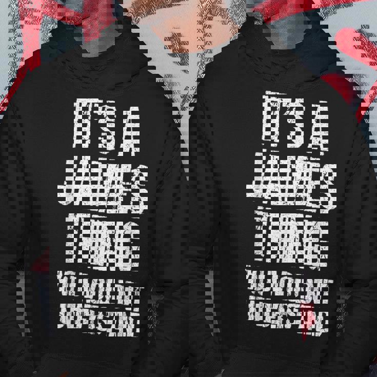 It's A James Thing You Wouldn't Understand James Thing パーカー 面白い贈り物