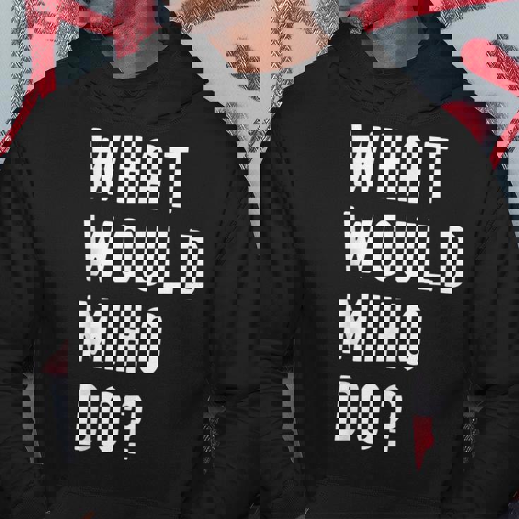 Miho ならどうするだろうか パーカー 面白い贈り物