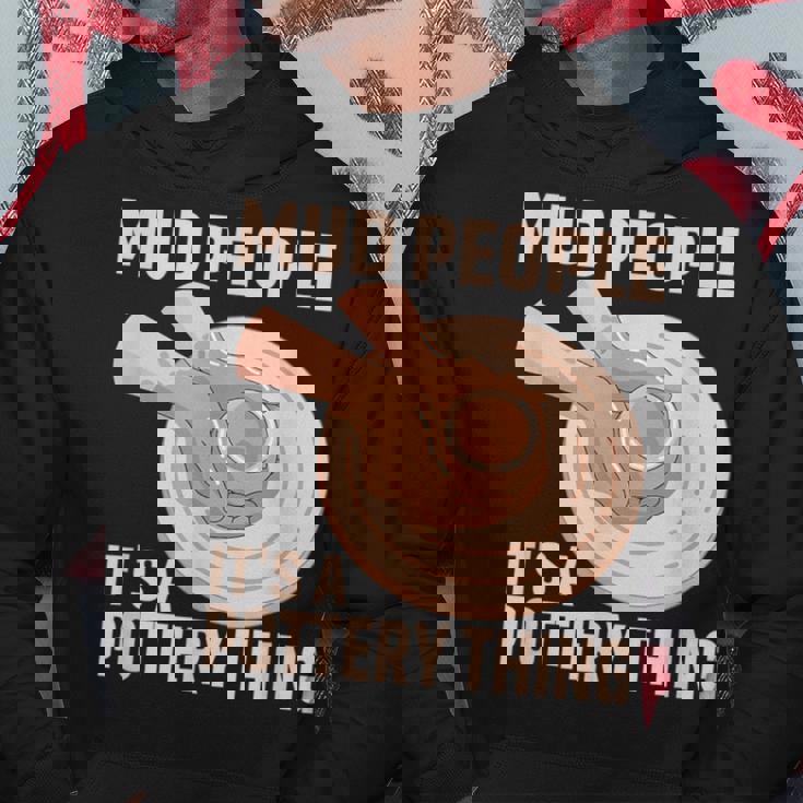 Mud People Its A Pottery Thing 陶器 陶芸家 セラミスト Pottery 陶芸 パーカー 面白い贈り物