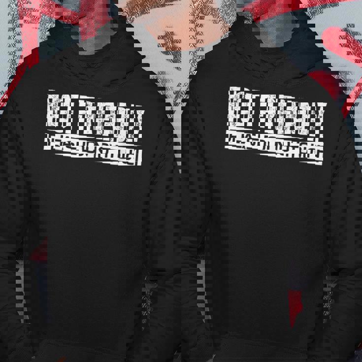 Not Friendly Please Do Not Touch パーカー 面白い贈り物