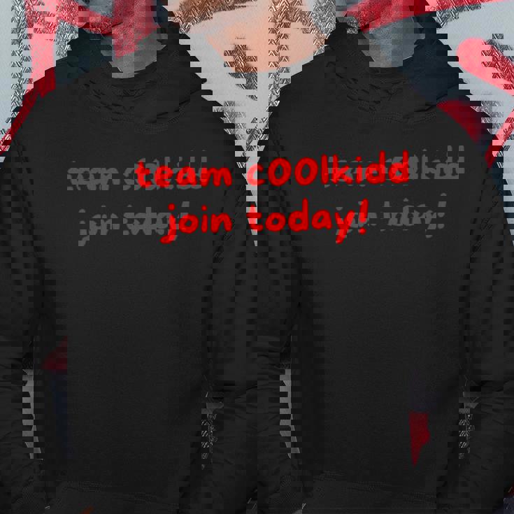 Team C00lkidd Join Today ファニー トレンド 引用 レディース メンズ パーカー 面白い贈り物
