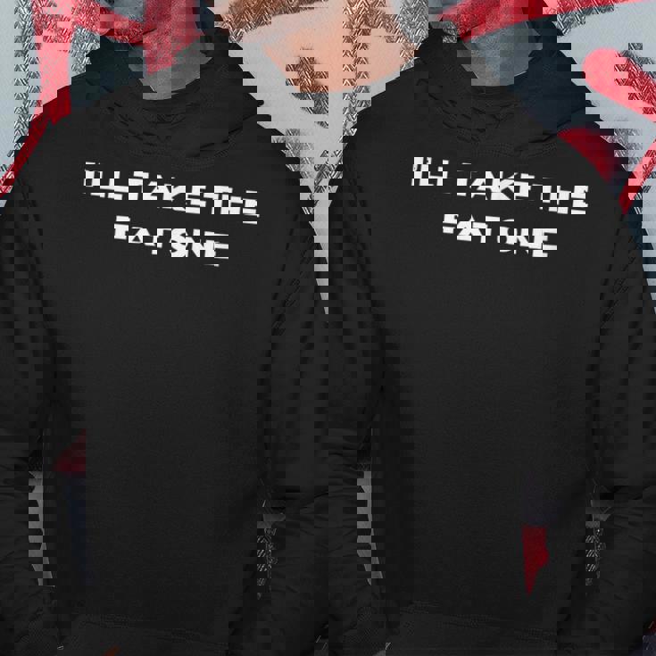 アイ・テイク・ザ・ファット・ワン パーカー 面白い贈り物