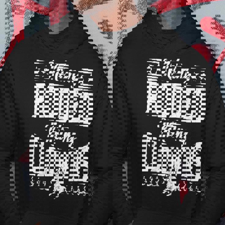 サーカスティック・ノット・マイ・ロデオノット・マイ・クラウンズ・ホース パーカー 面白い贈り物