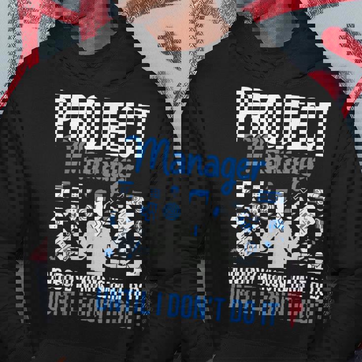 プロジェクトマネージャー Nobody Knows What I Do プロジェクト計画 パーカー 面白い贈り物