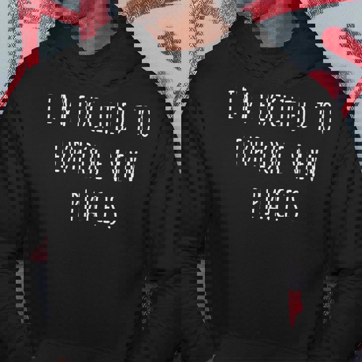 新しい場所を探索することにワクワクしています パーカー 面白い贈り物