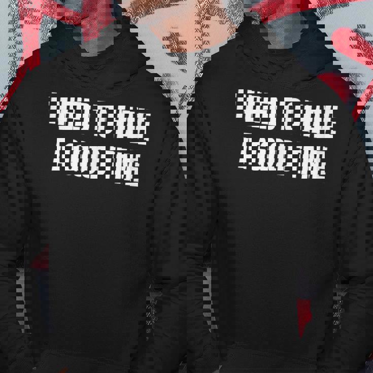 楽しい時間を過ごす必要がある パーカー 面白い贈り物