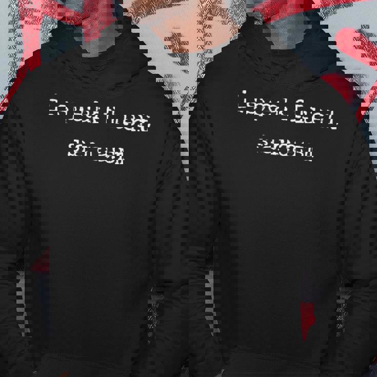 面白い モチベーショナル Ipeak Fluent 皮肉 パーカー 面白い贈り物