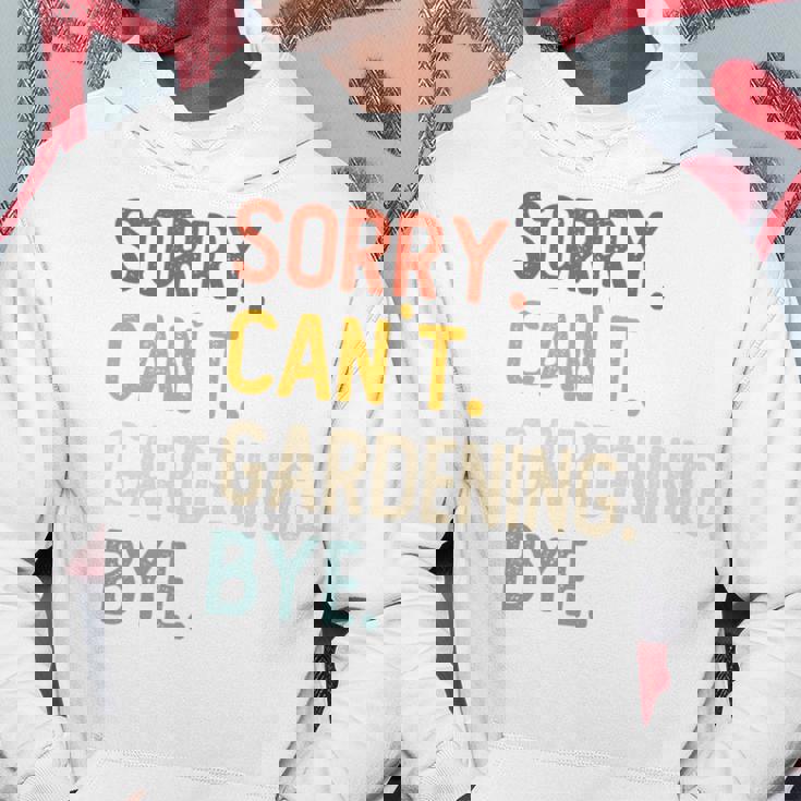 Sorry Can't Gardening Bye 面白いガーデニング愛好家 長袖tシャツ パーカー 面白い贈り物