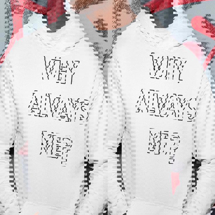 Why Always Me 面白い 皮肉な壮大なフットボールのお祝いジョーク パーカー 面白い贈り物