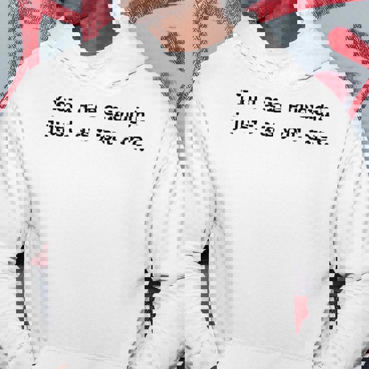 あなたと同じように十分です。ポジティブなエンパワーメント パーカー 面白い贈り物