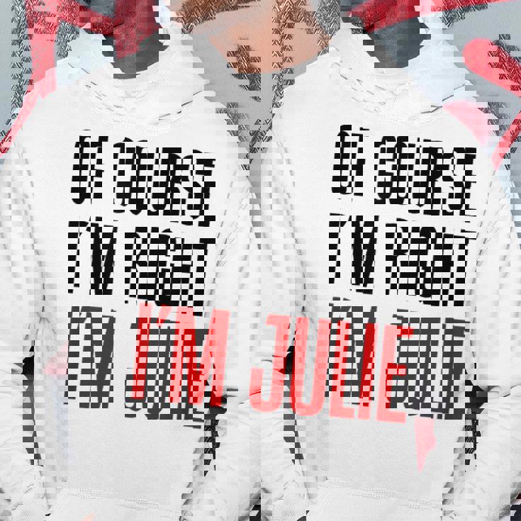 もちろんi'm Right I'm Julie パーカー 面白い贈り物